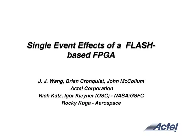 single event effects of a flash based fpga