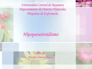 Universidad Central de Bayamon Departamento de Ciencias Naturales Programa de Enfermería