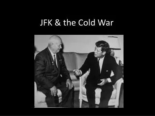 JFK &amp; the Cold War