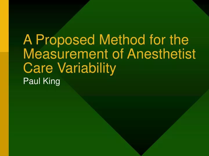 a proposed method for the measurement of anesthetist care variability