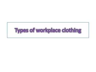 Types of workplace clothing
