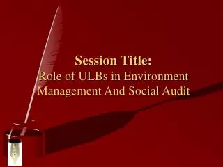 Session Title: Role of ULBs in Environment Management And Social Audit