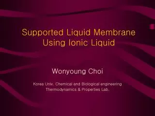 Supported Liquid Membrane Using Ionic Liquid