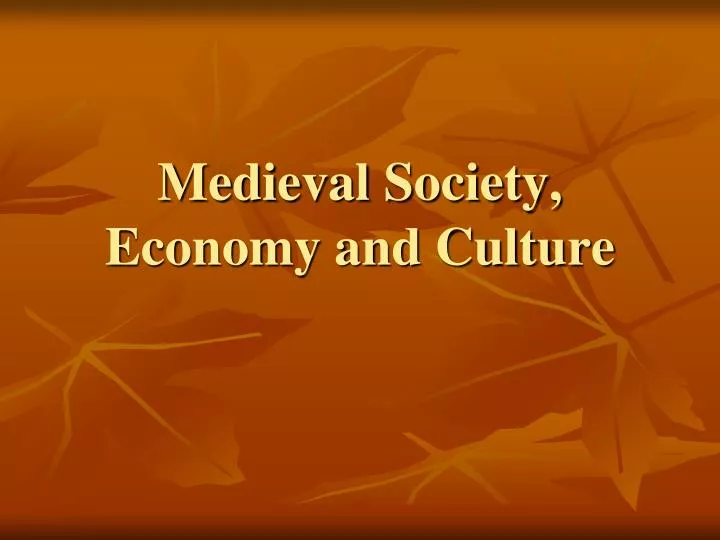 medieval society economy and culture