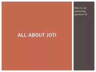 All about Joti