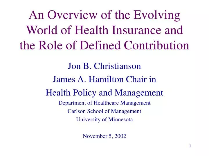 an overview of the evolving world of health insurance and the role of defined contribution