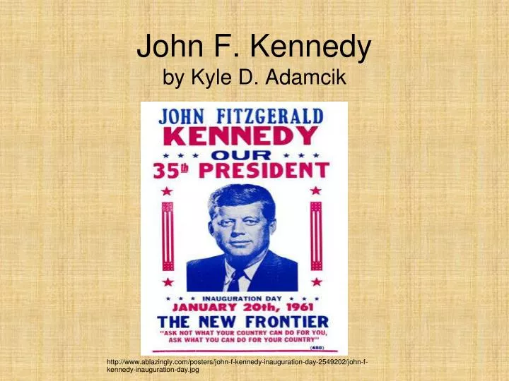 john f kennedy by kyle d adamcik