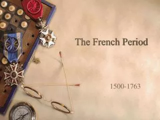 The French Period