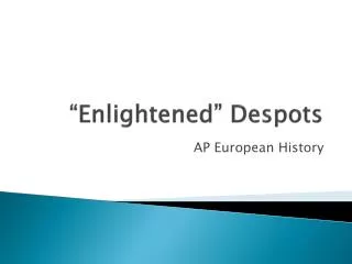 “Enlightened” Despots