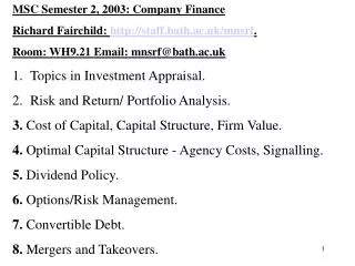 MSC Semester 2, 2003: Company Finance Richard Fairchild: staff.bath.ac.uk/mnsrf .