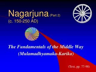 Nagarjuna (Part 2) (c. 150-250 AD)