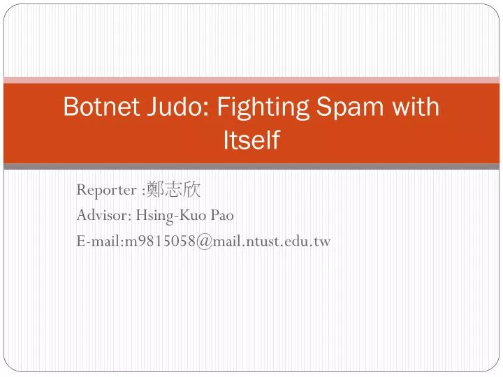 botnet judo fighting spam with itself
