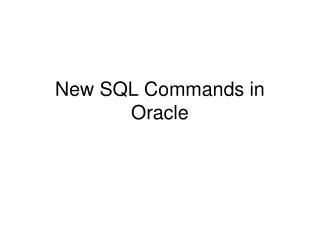 New SQL Commands in Oracle