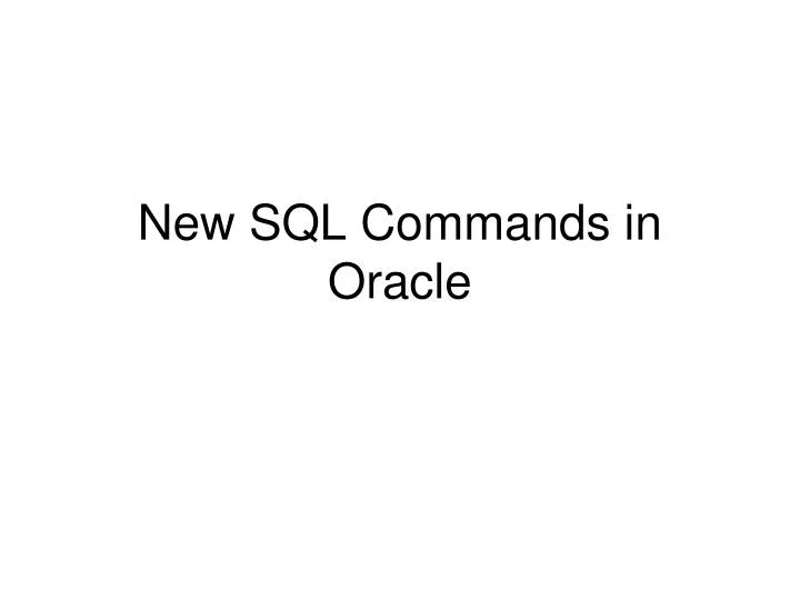 new sql commands in oracle