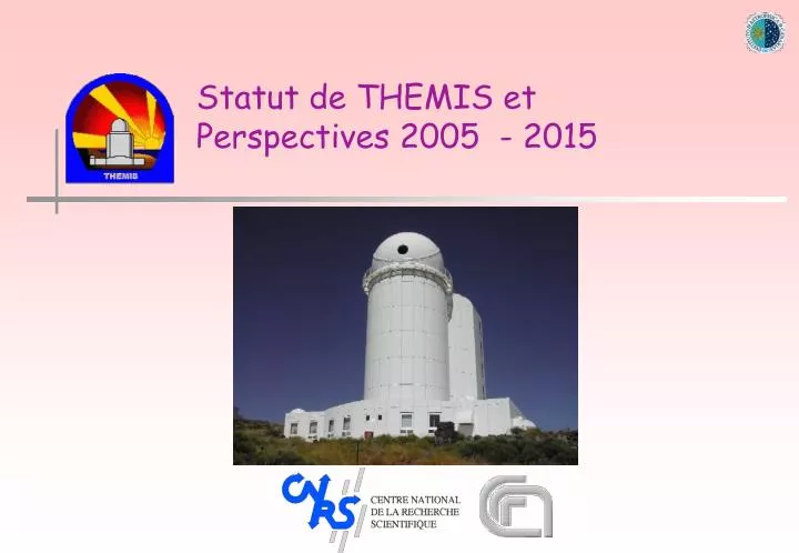 statut de themis et perspectives 2005 2015