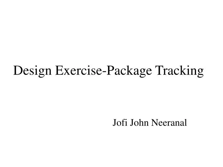 design exercise package tracking