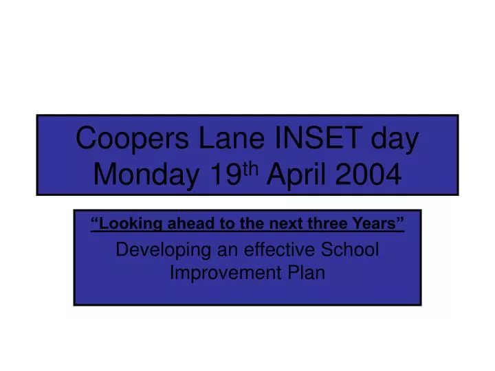 coopers lane inset day monday 19 th april 2004