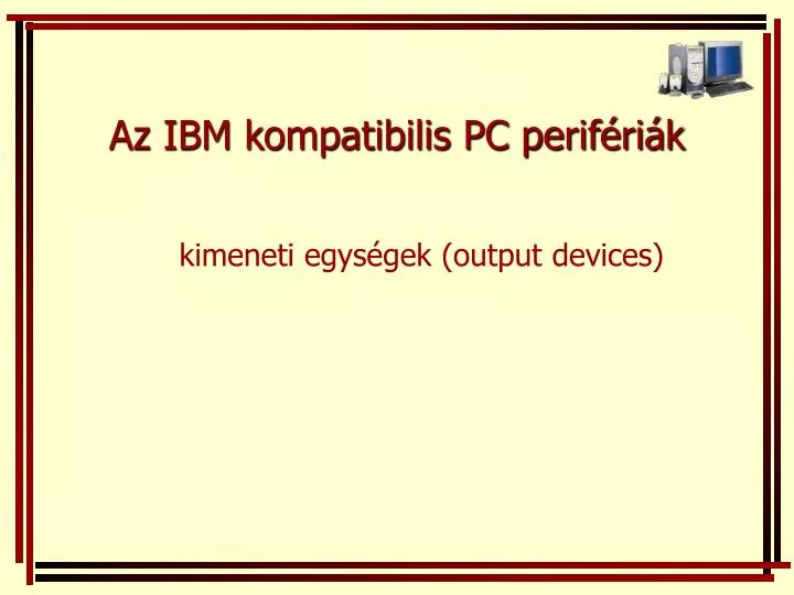 az ibm kompatibilis pc perif ri k