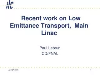 Recent work on Low Emittance Transport, Main Linac