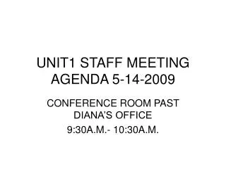 UNIT1 STAFF MEETING AGENDA 5-14-2009
