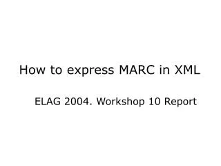 How to express MARC in XML