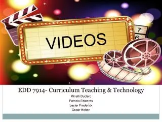 EDD 7914- Curriculum Teaching &amp; Technology Minelli Duclerc Patricia Edwards Lester Frederick