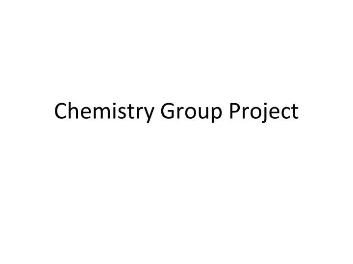chemistry group project