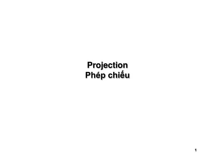 projection ph p chi u