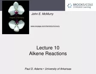 Lecture 10 Alkene Reactions