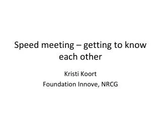 Speed meeting – getting to know each other