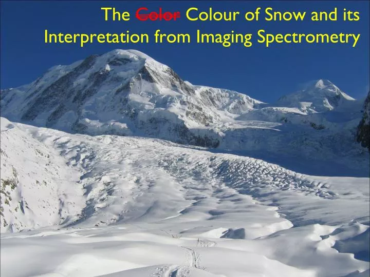 the color colour of snow and its interpretation from imaging spectrometry
