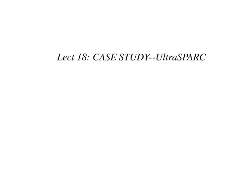lect 18 case study ultrasparc