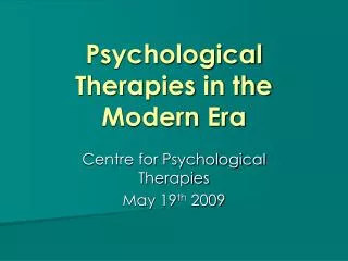Psychological Therapies in the Modern Era