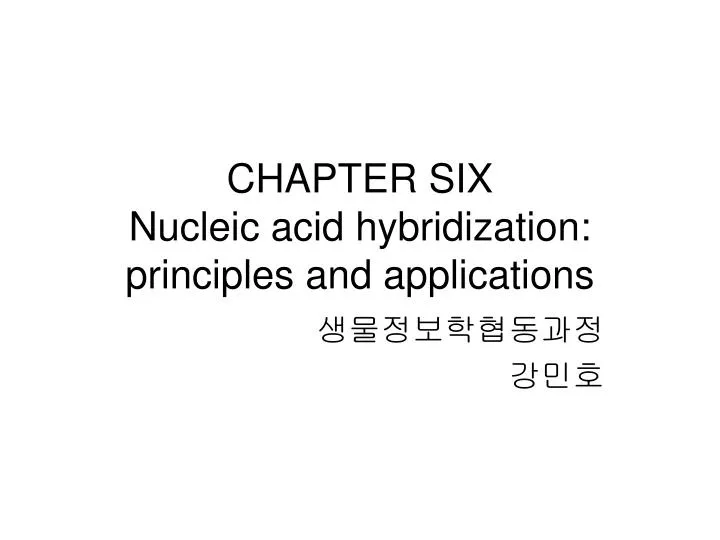 chapter six nucleic acid hybridization principles and applications