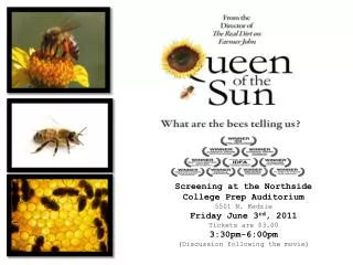 Screening at the Northside College Prep Auditorium 5501 N. Kedzie Friday June 3 rd , 2011