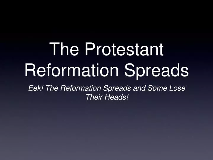 the protestant reformation spreads