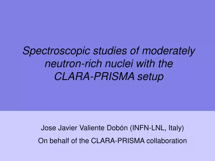 spectroscopic studies of moderately neutron rich nuclei with the clara prisma setup