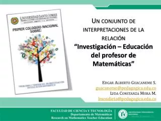 Edgar Alberto Guacaneme S. guacaneme@pedagogica.co Lyda Constanza Mora M.