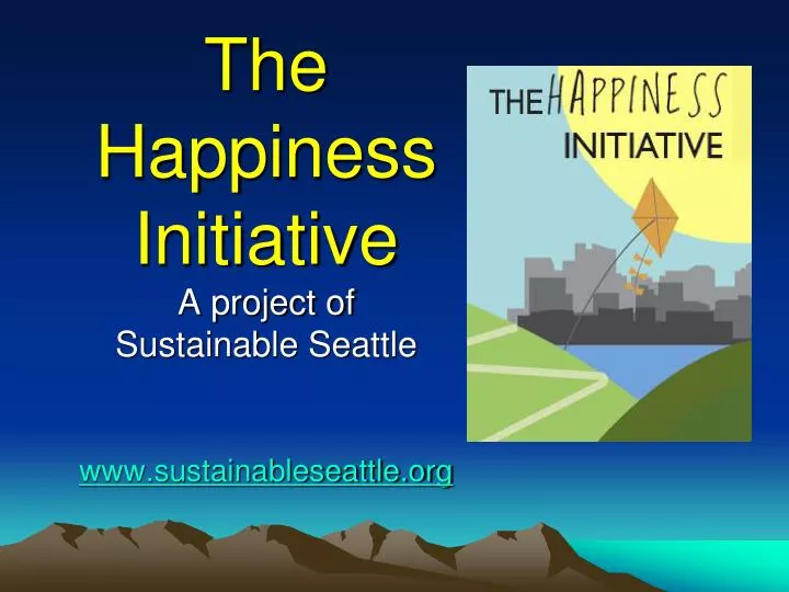 the happiness initiative a project of sustainable seattle www sustainableseattle org