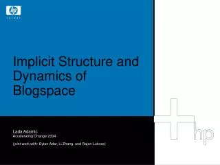 Implicit Structure and Dynamics of Blogspace