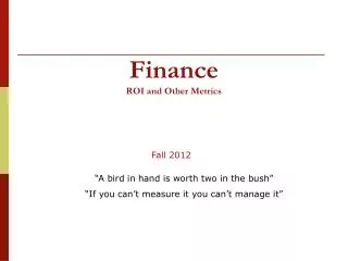 Finance ROI and Other Metrics