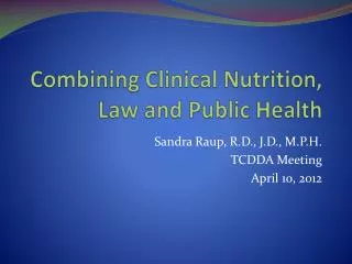 Combining Clinical Nutrition, Law and Public Health
