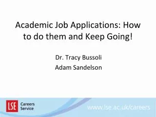 Academic Job Applications: How to do them and Keep Going!
