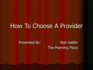 How To Choose A Provider