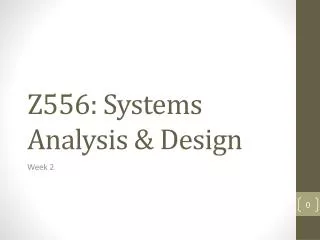 Z 556: Systems Analysis &amp; Design