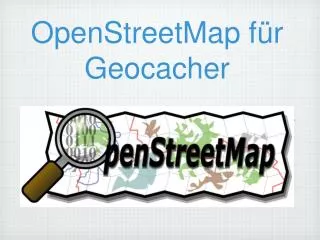 openstreetmap f r geocacher