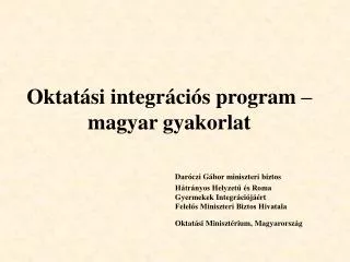 Oktatási integrációs program – magyar gyakorlat