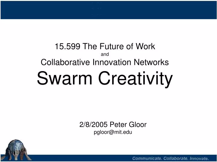 15 599 the future of work and collaborative innovation networks swarm creativity