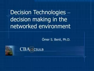 Decision Technologies – decision making in the networked environment