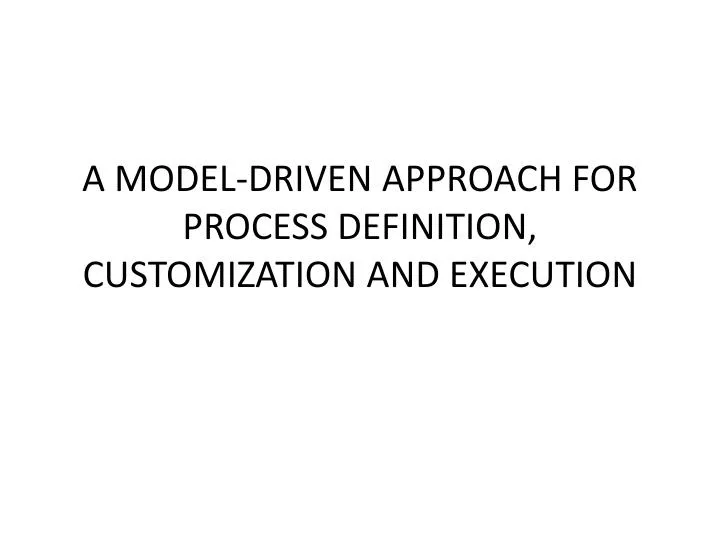 a model driven approach for process definition customization and execution